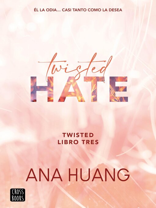 Title details for Twisted Hate by Ana Huang - Available